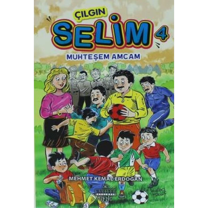 Çılgın Selim 4 - Muhteşem Amcam
