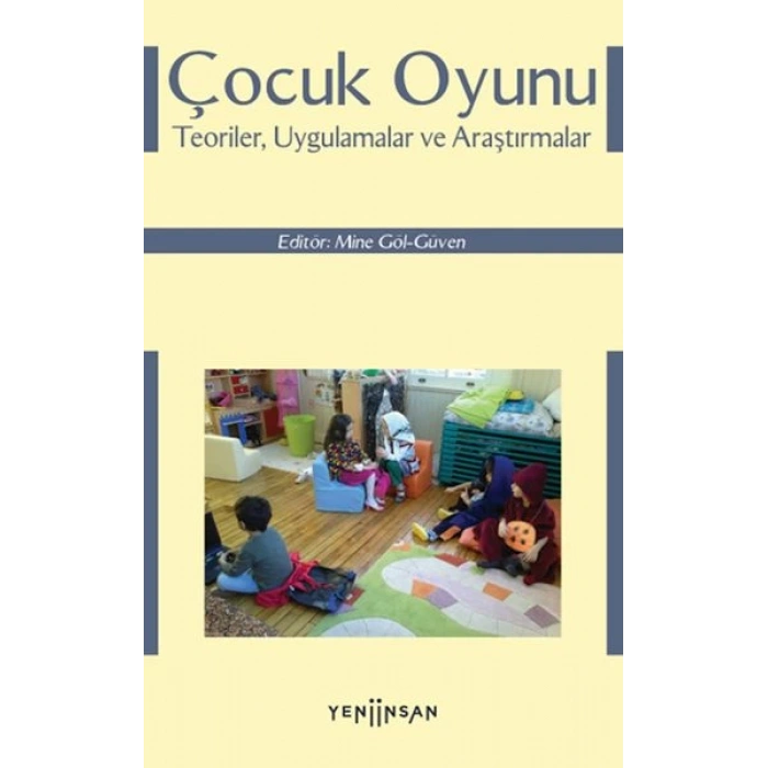 Çocuk Oyunu: Teoriler, Uygulamalar ve Araştırmalar