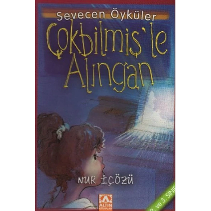 Çokbilmişle Alıngan - Sevecen Öyküler