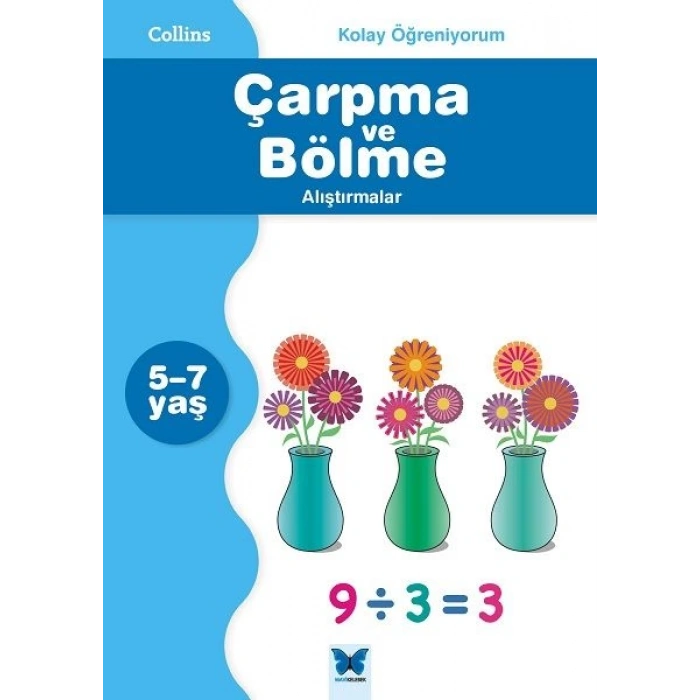 Collins Kolay Öğreniyorum - Çarpma ve Bölme Alıştırmalar  (5-7 Yaş)