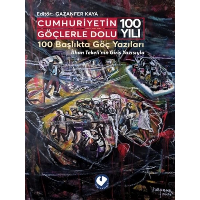 Cumhuriyetin Göçlerle Dolu 100 Yılı