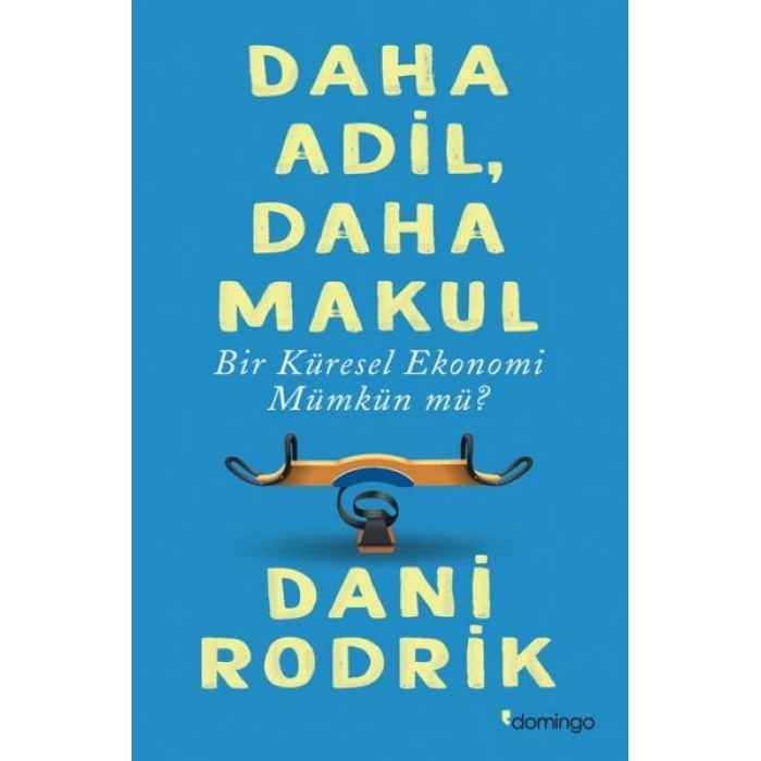 Daha Adil, Daha Makul Bir Küresel Ekonomi Mümkün Mü?