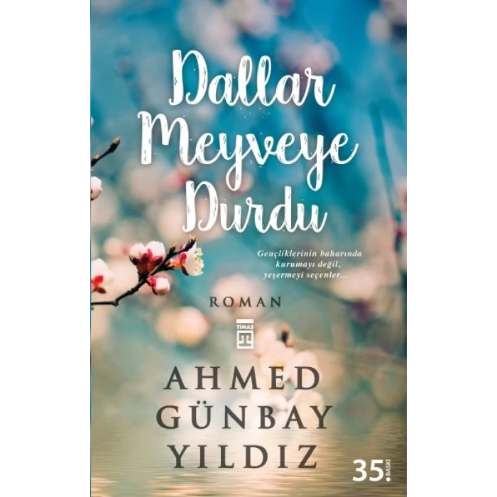 Dallar Meyveye Durdu