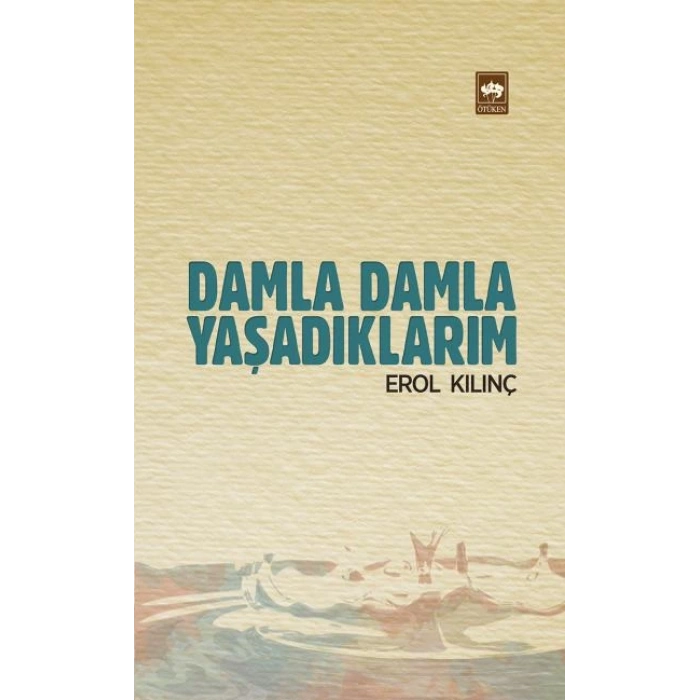 Damla Damla Yaşadıklarım
