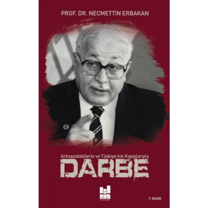 Darbe; Arkasındakilerle ve Türkiyenin Kayıplarıyla