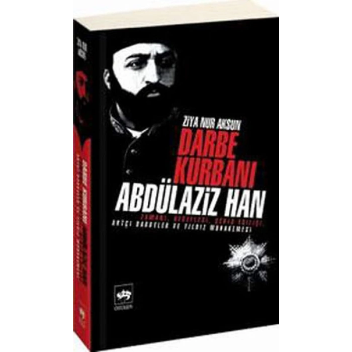 Darbe Kurbanı Abdülaziz Han