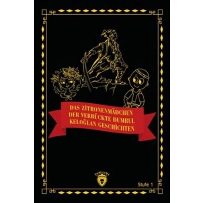 Das Zitronenmädchen - Der Verrückte Dumrul- Keloğlan Geschichten (Almanca Hikaye)