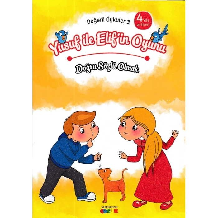 Değerli Öyküler 3 - Yusuf ile Elifin Oyunu - Doğru Sözlü Olmak