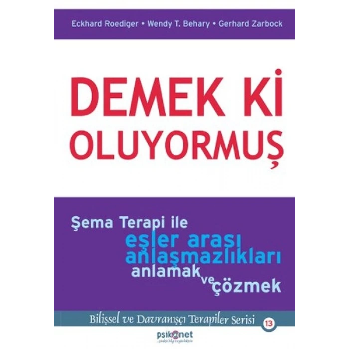 Demek ki Oluyormuş  Şema Terapi ile Eşler Arası Anlaşmazlıkları Anlamak ve Çözmek