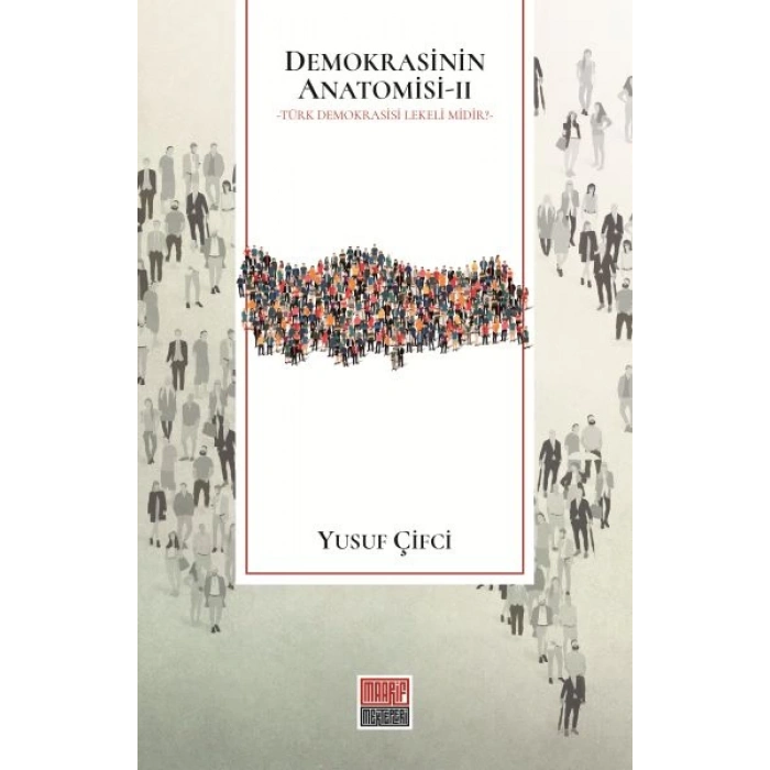 Demokrasinin Anatomisi II: Türk Demokrasisi Lekeli midir?