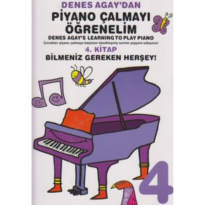Denes Agaydan Piyano Çalmayı Öğrenelim 4. Kitap Bilmeniz Gereken Herşey!