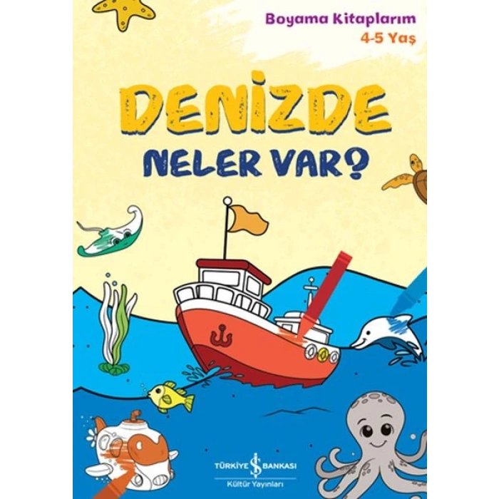 Denizde Neler Var? - Boyama Kitaplarım 4-5 Yaş