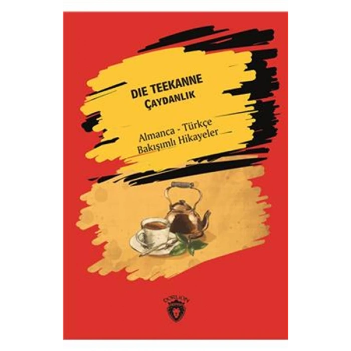 Der Teekanne (Çaydanlık) Almanca Türkçe Bakışımlı Hikayeler