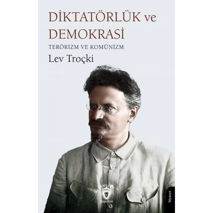 Diktatörlük ve Demokrasi Terörizm ve Komünizm