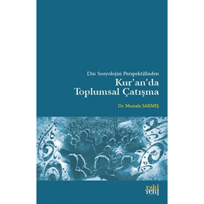 Din Sosyolojisi Perspektifinden Kuranda Toplumsal Çatışma