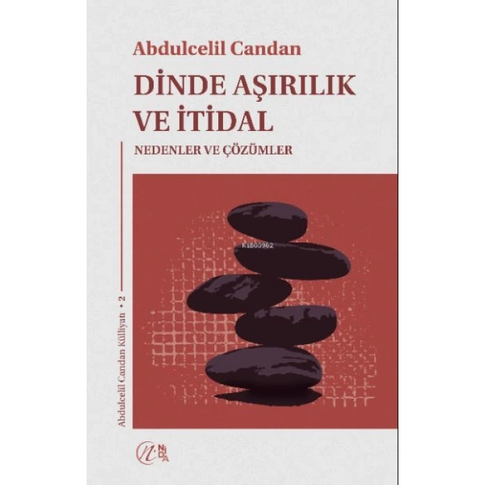 Dinde Aşırılık ve İtidal
