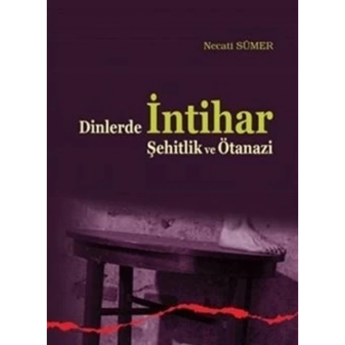 Dinlerde İntihar Şehitlik ve Ötanazi