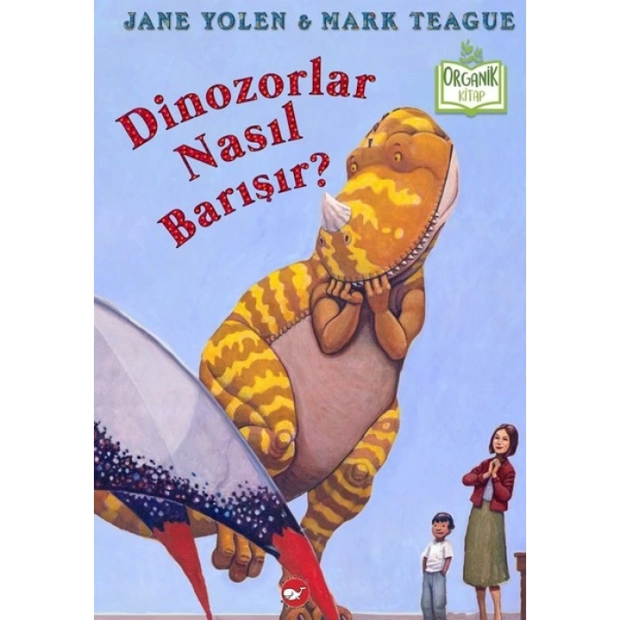 Dinozorlar Nasıl Barışır? - Organik Kitaplar
