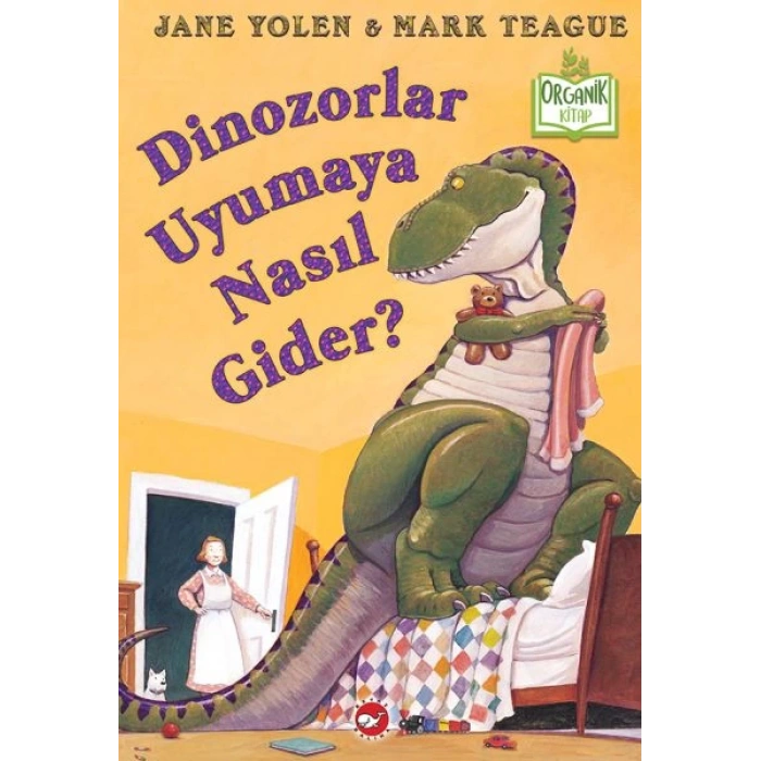 Dinozorlar Uyumaya Nasıl Gider? (Ciltli) - Organik Kitaplar