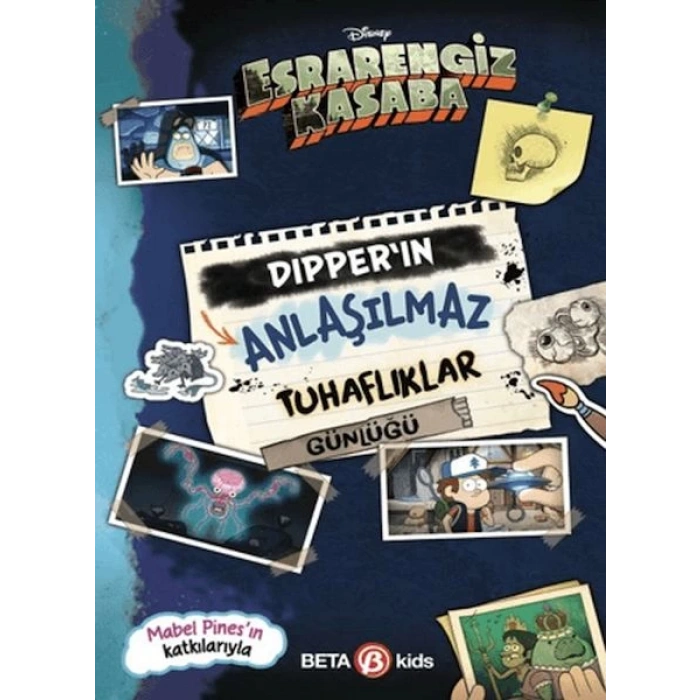 Disney Esrarengiz Kasaba - Dipper’ın Anlaşılmaz Tuhaflıklar Günlüğü
