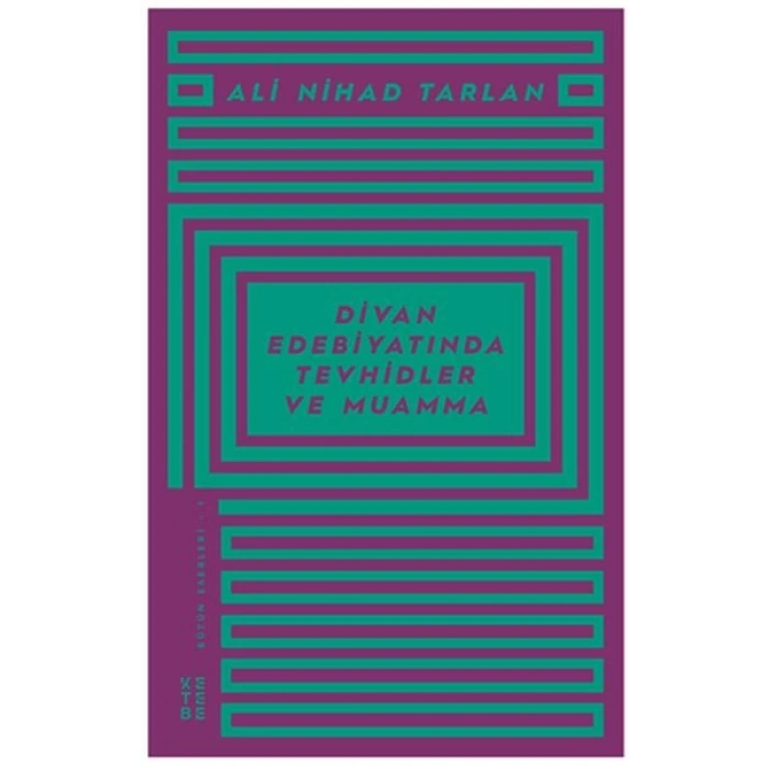 Divan Edebiyatında Tevhidler ve Muamma - Ali Nihad Tarlan Bütün Eserleri - 1