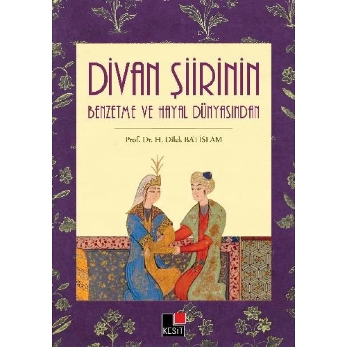 Divan Şiirinin Benzetme ve Hayal Dünyasından