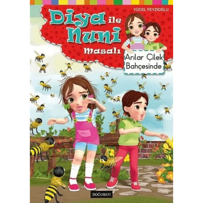 Diya ile Nuni Masalı - Arılar Çilek Bahçesinde