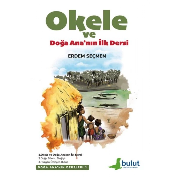 Doğa Ana’Nın Dersleri- 1 Okele Ve Doğa Ana’Nın İlk Dersi