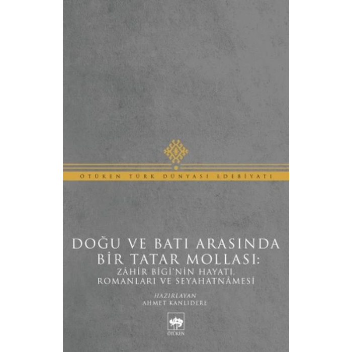Doğu ve Batı Arasında Bir Tatar Mollası