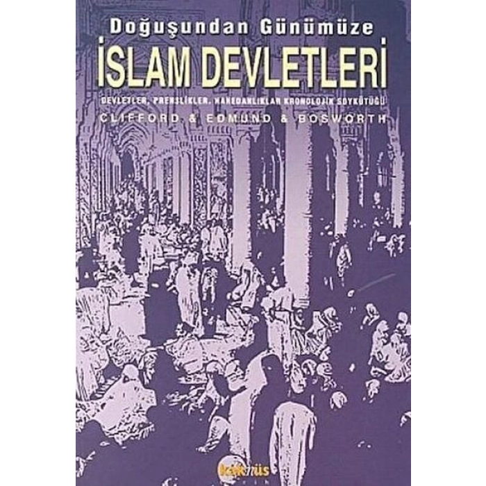 Doğuşundan Günümüze İslam Devletleri