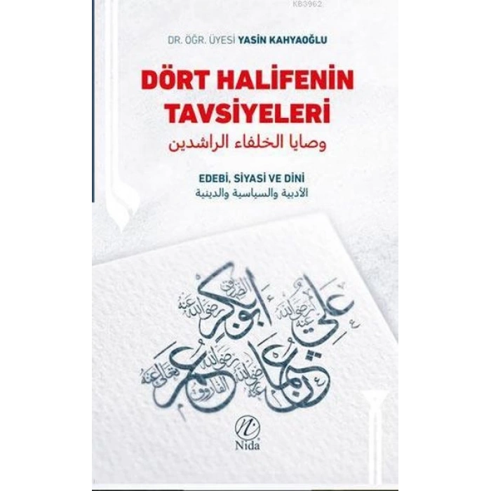 Dört Halifenin Tavsiyeleri Edebi Siyasi ve Dini