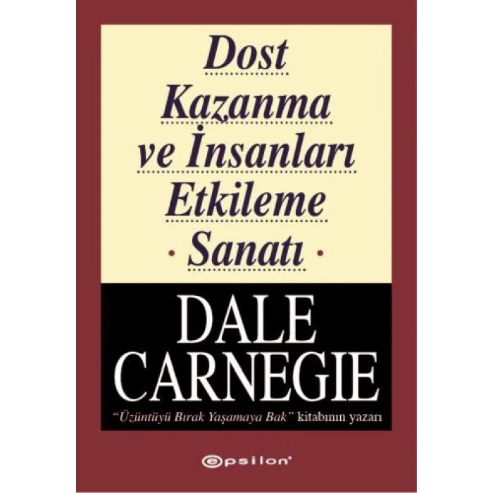 Dost Kazanma ve İnsanları Etkileme Sanatı