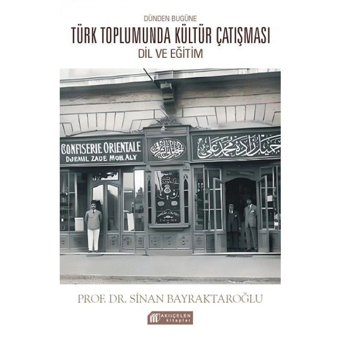 Dünden Bugüne Türk Toplumunda Kültür Çatışması: Dil ve Eğitim