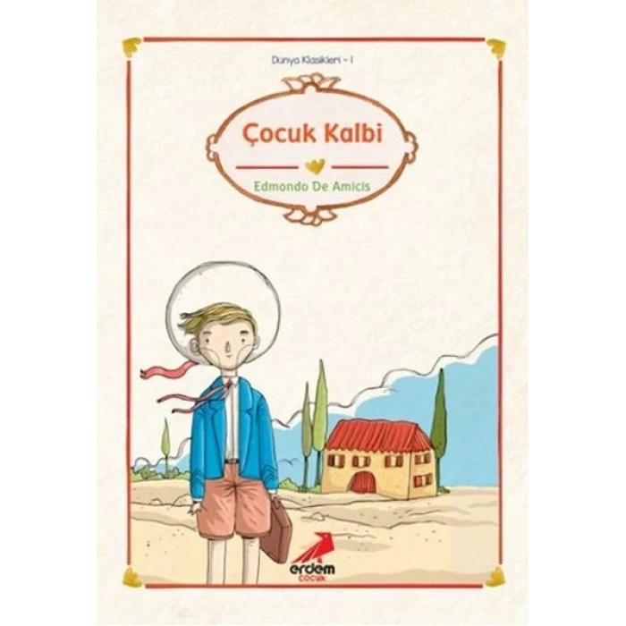 Dünya Çocuk Klasikleri - Çocuk Kalbi
