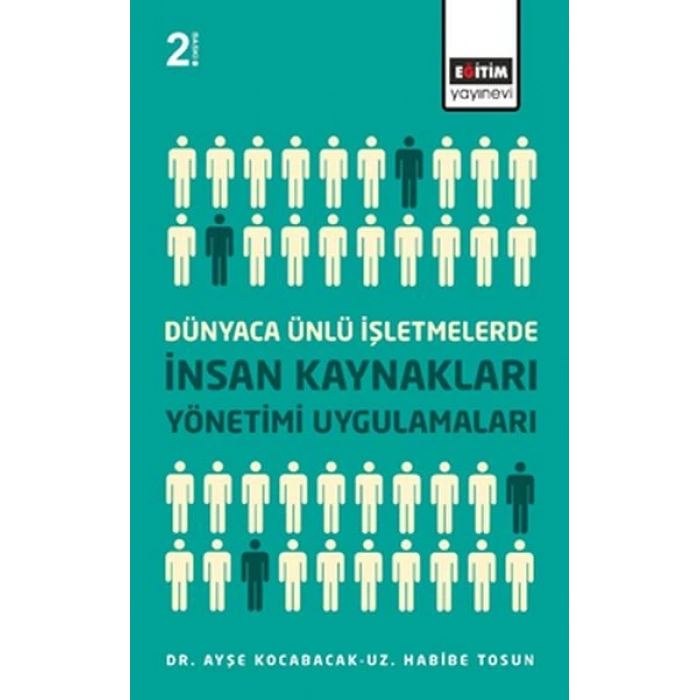 Dünyaca Ünlü İşletmelerde İnsan Kaynakları Yönetimi Uygulamaları