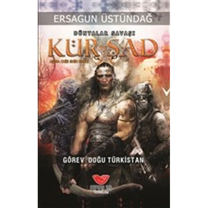 Dünyalar Savaşı Kür-şad - Görev Doğu Türkistan