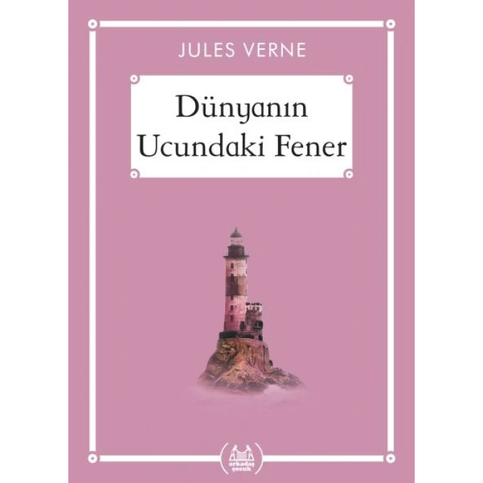 Dünyanın Ucundaki Fener - Gökkuşağı Cep Kitap Dizisi