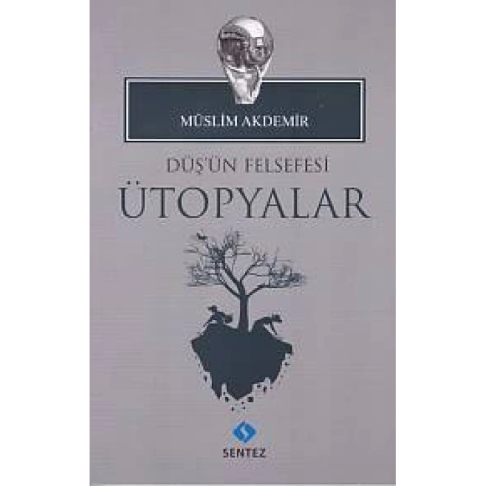 Düşün Felsefesi Ütopyalar