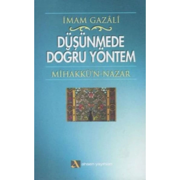 Düşünmede Doğru Yöntem Mihakkü’n - Nazar