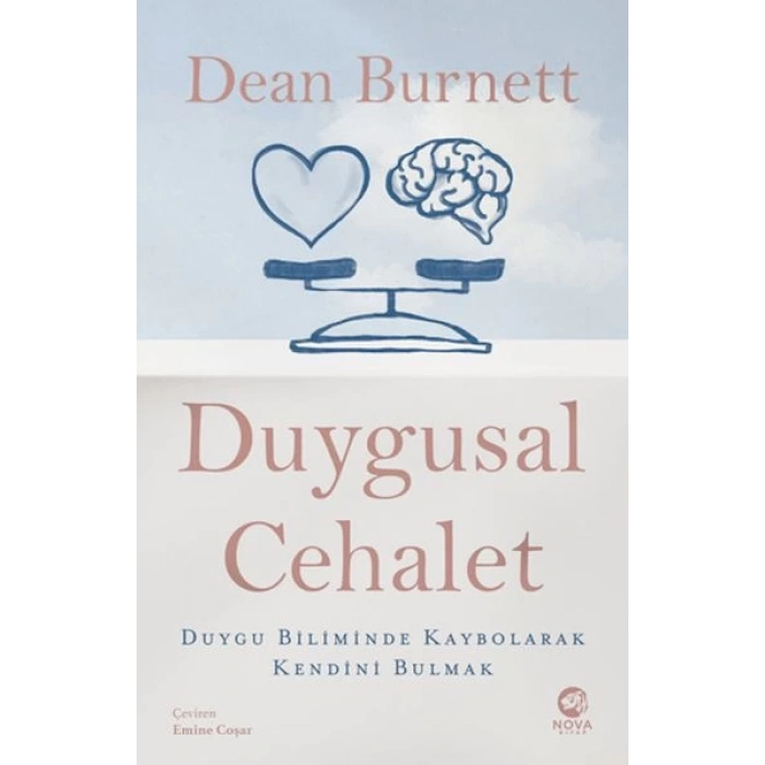 Duygusal Cehalet: Duygu Biliminde Kaybolarak Kendini Bulmak