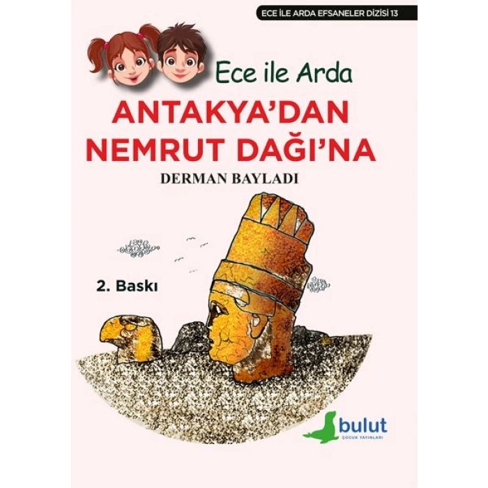 Ece ile Arda Efsaneler Dizisi - Antakyadan Nemrut Dağına