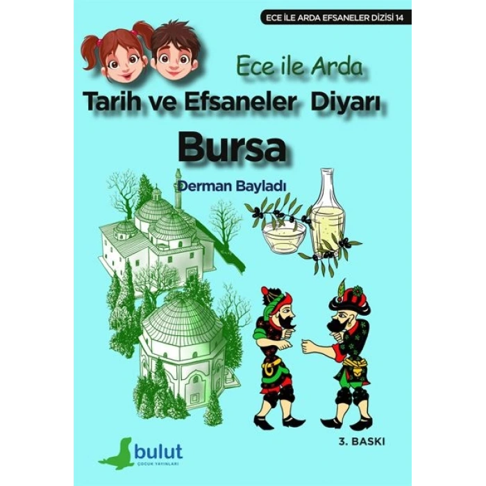 Ece ile Arda Efsaneler Dizisi - Tarih ve Efsaneler Diyarı Bursa