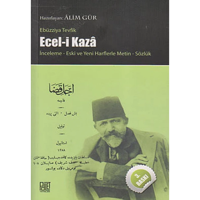 Ecel-i Kaza  İnceleme Yeni ve Eski Harflerle Metin Sözlük