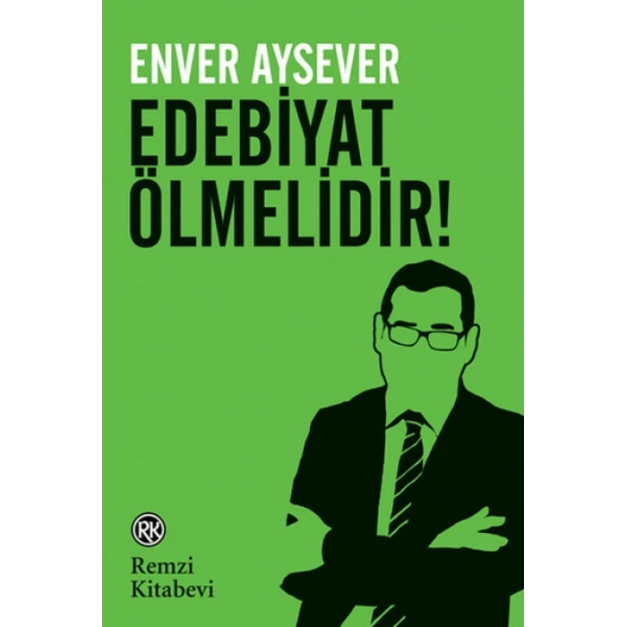 Edebiyat Ölmelidir