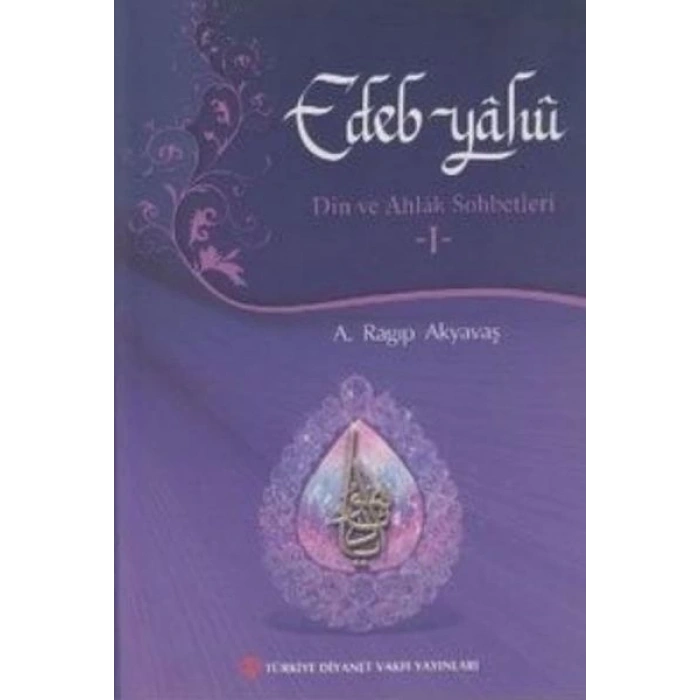 Edep Yahu - Din ve Ahlak Sohbetleri - I