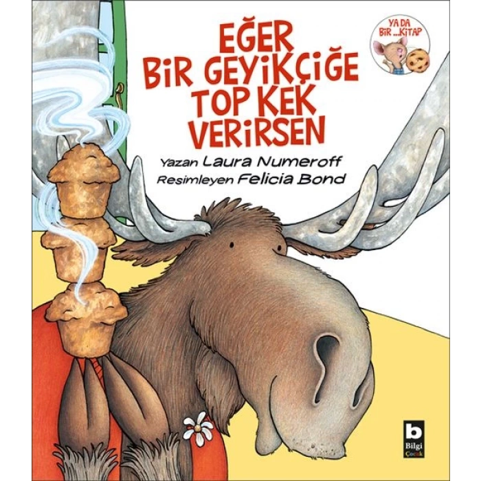 Eğer Bir Geyikçiğe Top Kek Verirsen