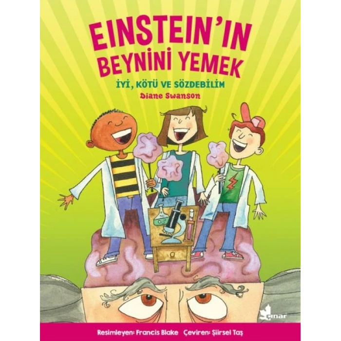 Einsteinin Beynini Yemek - İyi, Kötü ve Sözdebilim