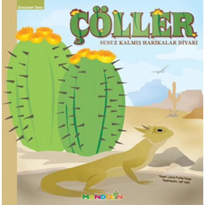 Ekosistem - 1/ Çöller: Susuz Kalmış Harikalar Diyarı