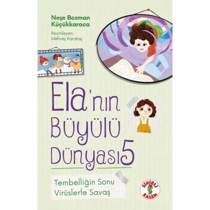 Ela’nın Büyülü Dünyası 5 Tembelliğin SonuVirüslerle Savaş