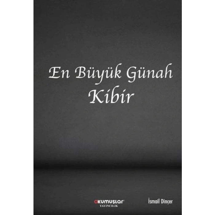 En Büyük Günah Kibir